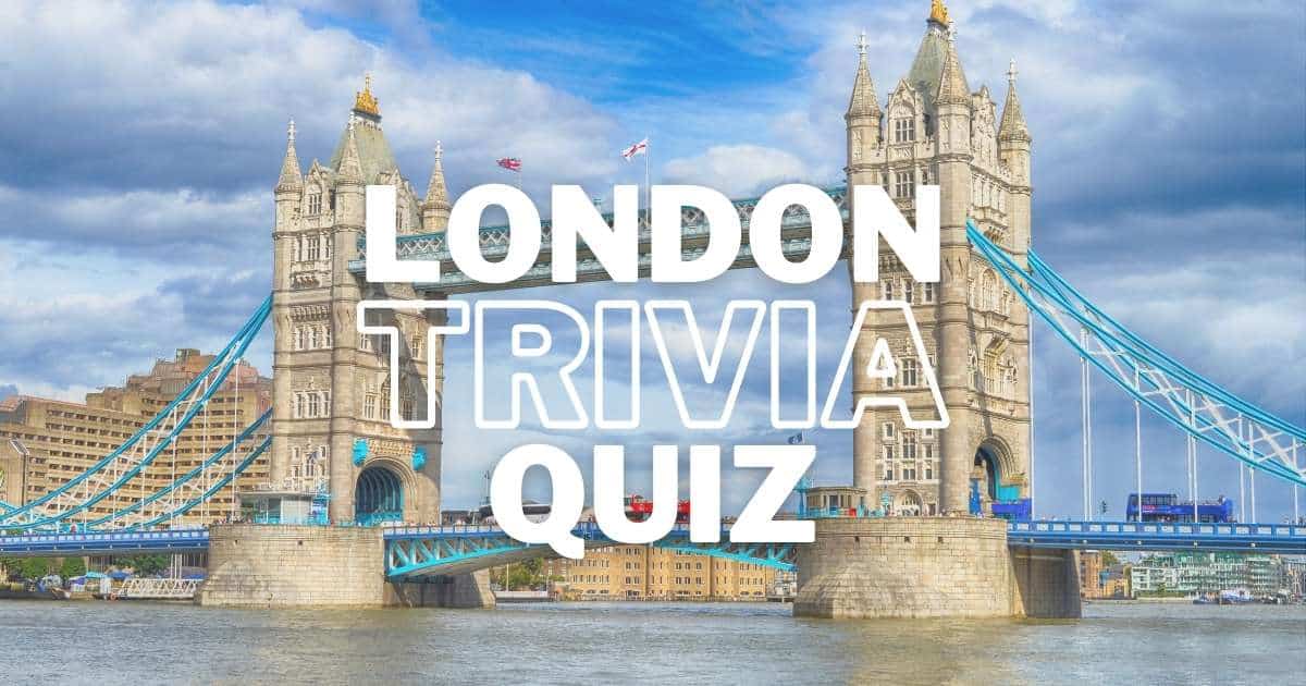 Travel Trivia Quiz: 20 Questions about London