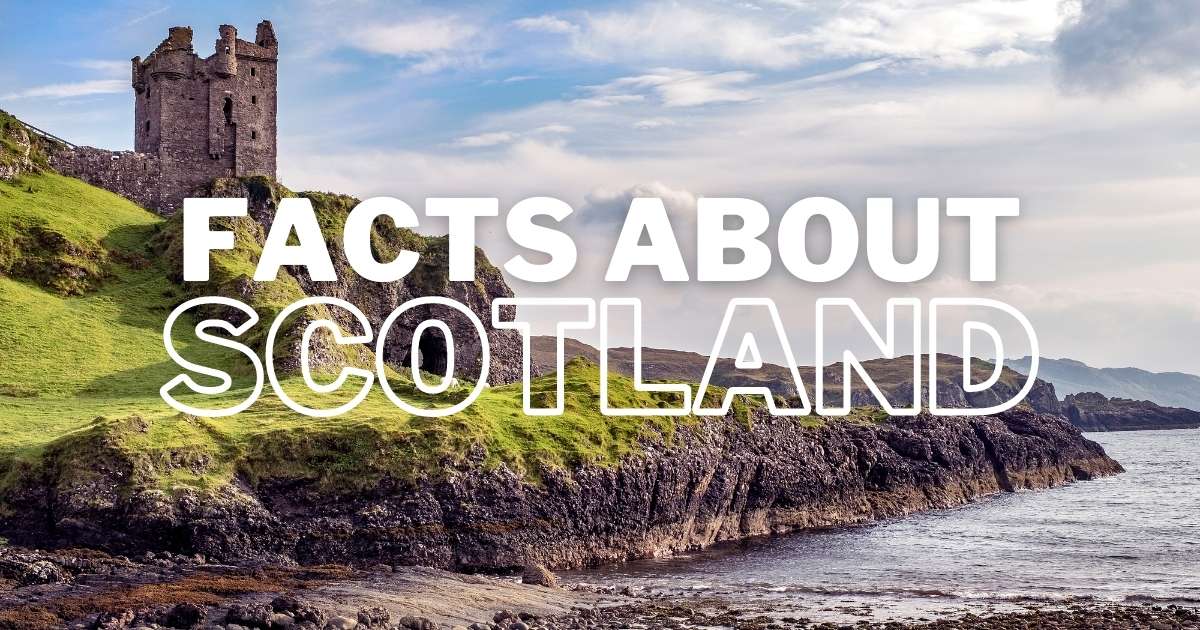 40+ INTERESTING Facts About Scotland - Travel Trivia Challenge